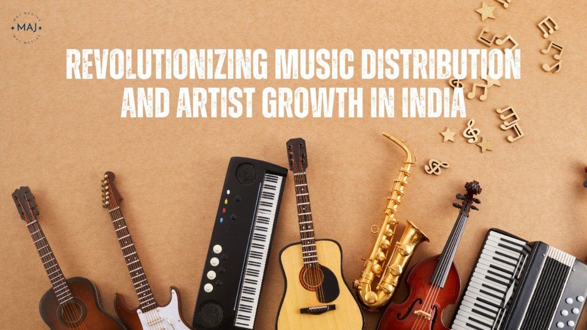 MAJ Medias: Revolutionizing Music Distribution and Artist Growth in India