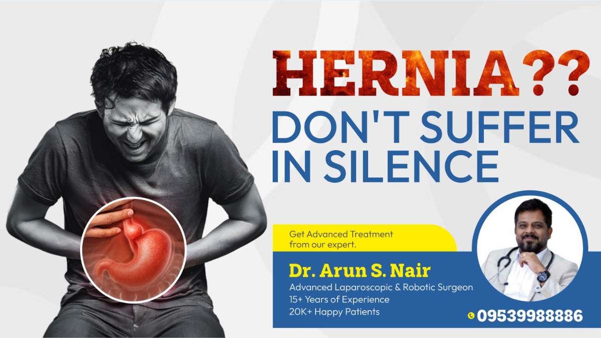 Expert Hernia Repair in Thrissur – Advanced Care by Dr. Arun S. Nair