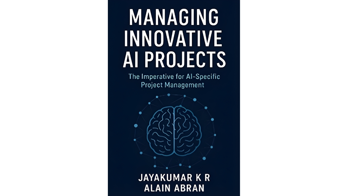 ‘Managing Innovative AI Projects,’ Provides the First Complete Framework to Tackle the 85% Failure Rate in AI Initiatives
